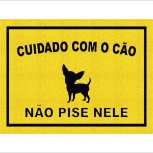 CAPACHO CUIDADO COM O CÃO NÃO PISE NELE