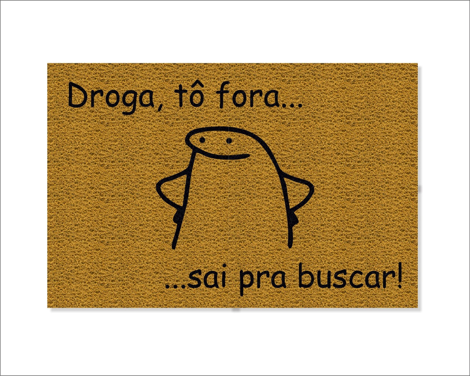 CAPACHO FLORK DROGA TÔ FORA SAÍ PRA BUSCAR - Imagem 3