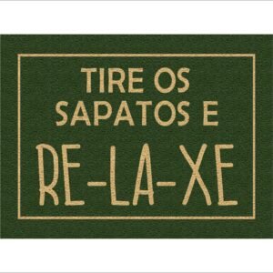 CAPACHO TIRE OS SAPATOS E RELAXE