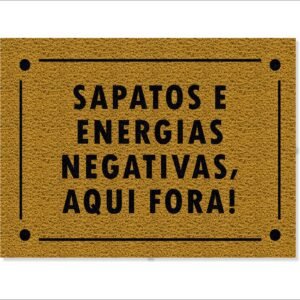 CAPACHO SAPATOS E ENERGIAS NEGATIVAS AQUI FORA