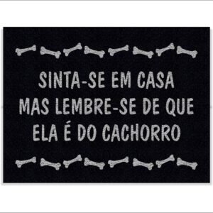 CAPACHO SINTA-SE EM CASA MAS LEMBRE-SE DE QUE ELA É DO CACHORRO