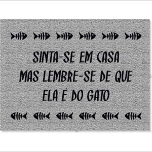 CAPACHO SINTA-SE EM CASA MAS LEMBRE-SE DE QUE ELA É DO GATO