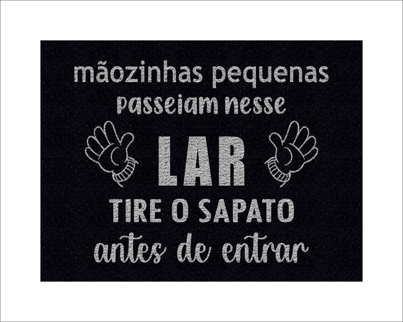 CAPACHO MÃOZINHAS PEQUENAS PASSEIAM NESSE LAR TIRE OS SAPATOS ANTES DE ENTRAR - Imagem 5